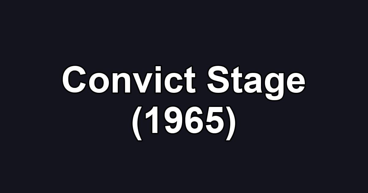 Convict Stage (1965)