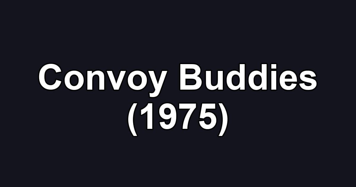 Convoy Buddies (1975)