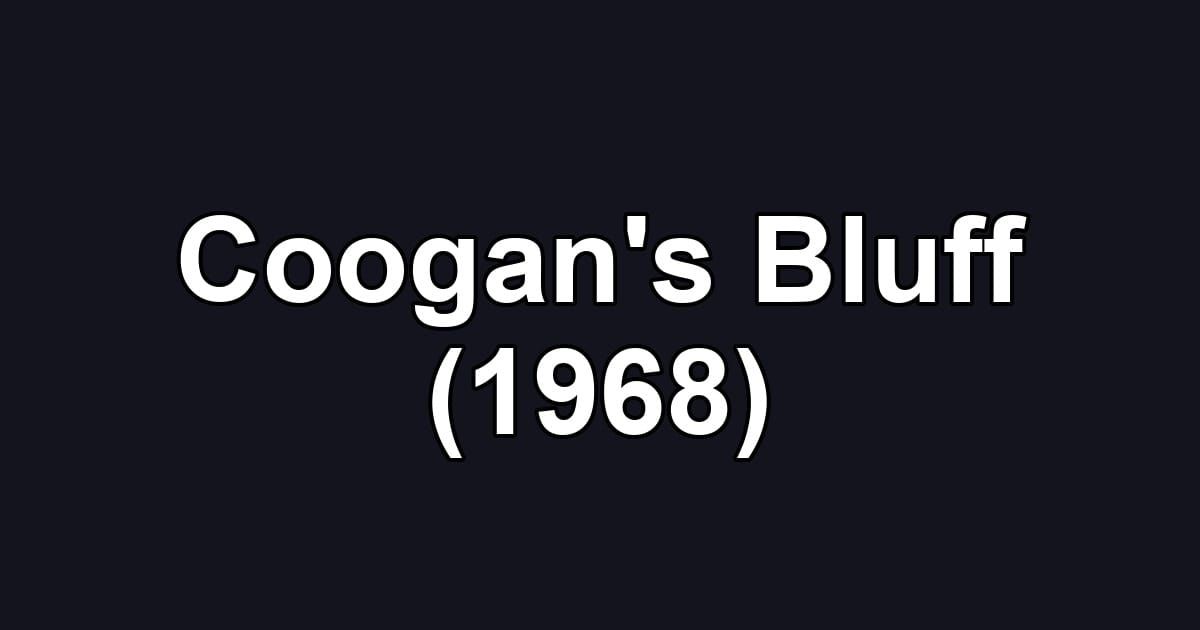 Coogan's Bluff (1968)
