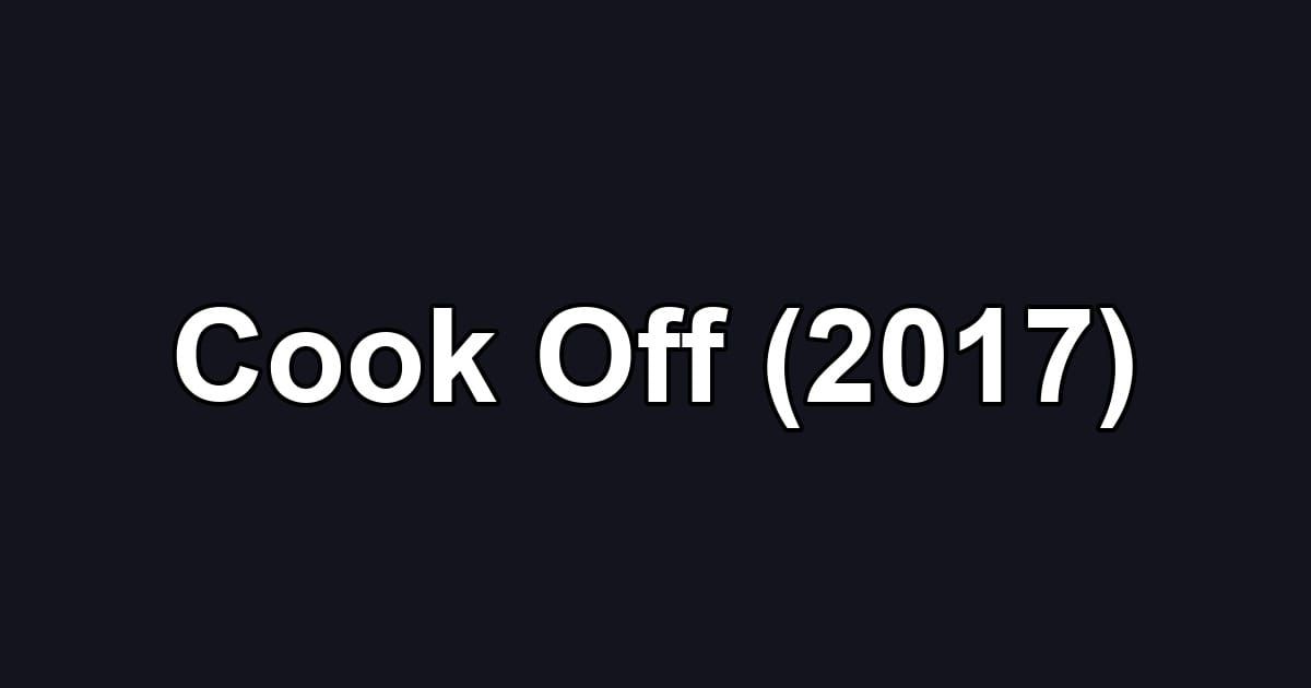 Cook Off (2017)