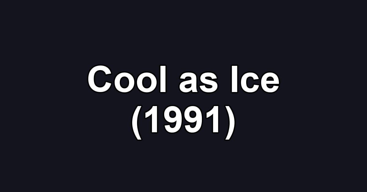 Cool as Ice (1991)