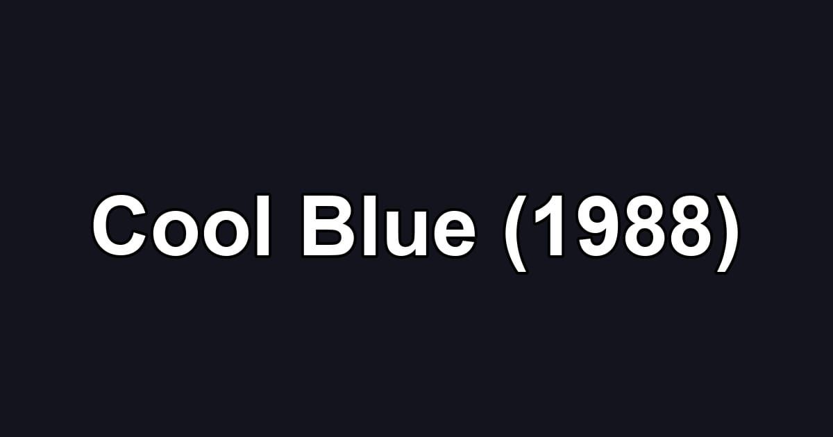 Cool Blue (1988)