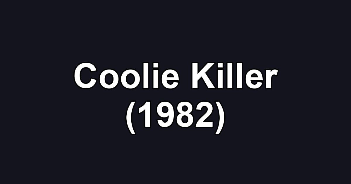 Coolie Killer (1982)