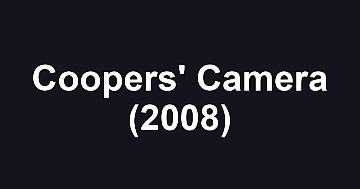 Coopers' Camera (2008)