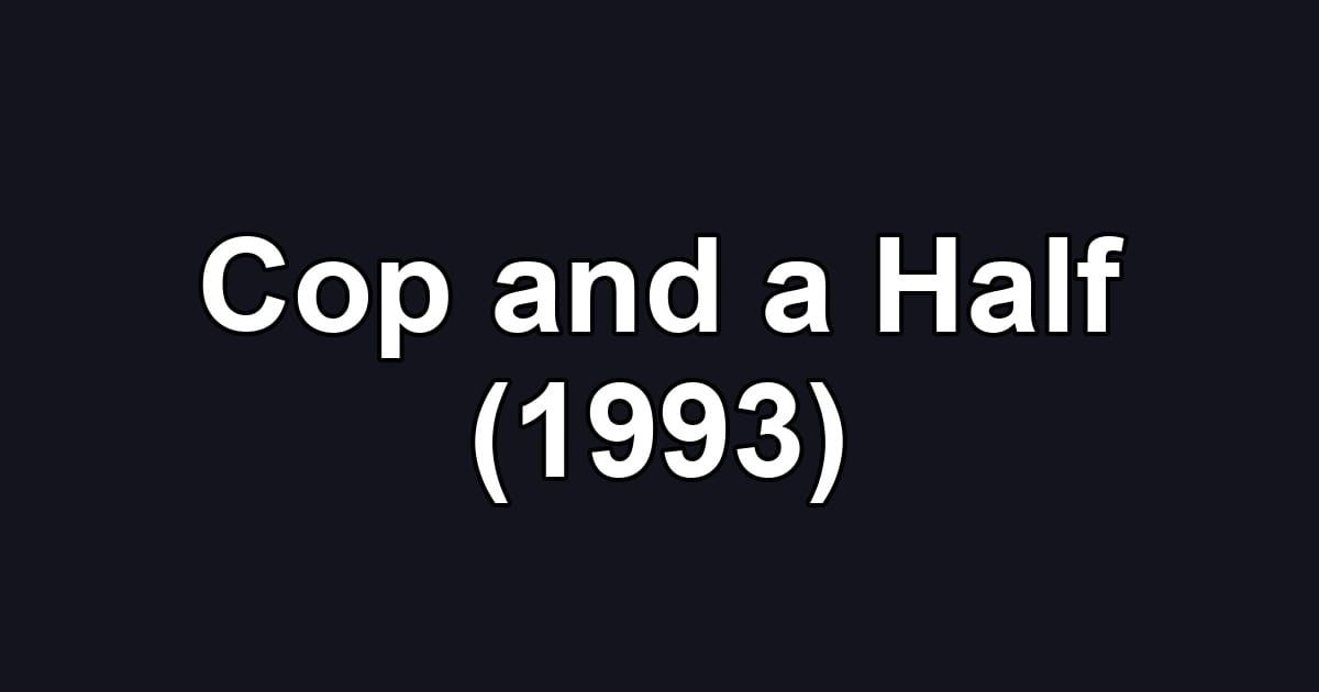 Cop and a Half (1993)