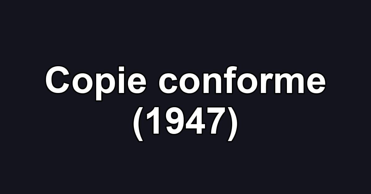 Copie conforme (1947)