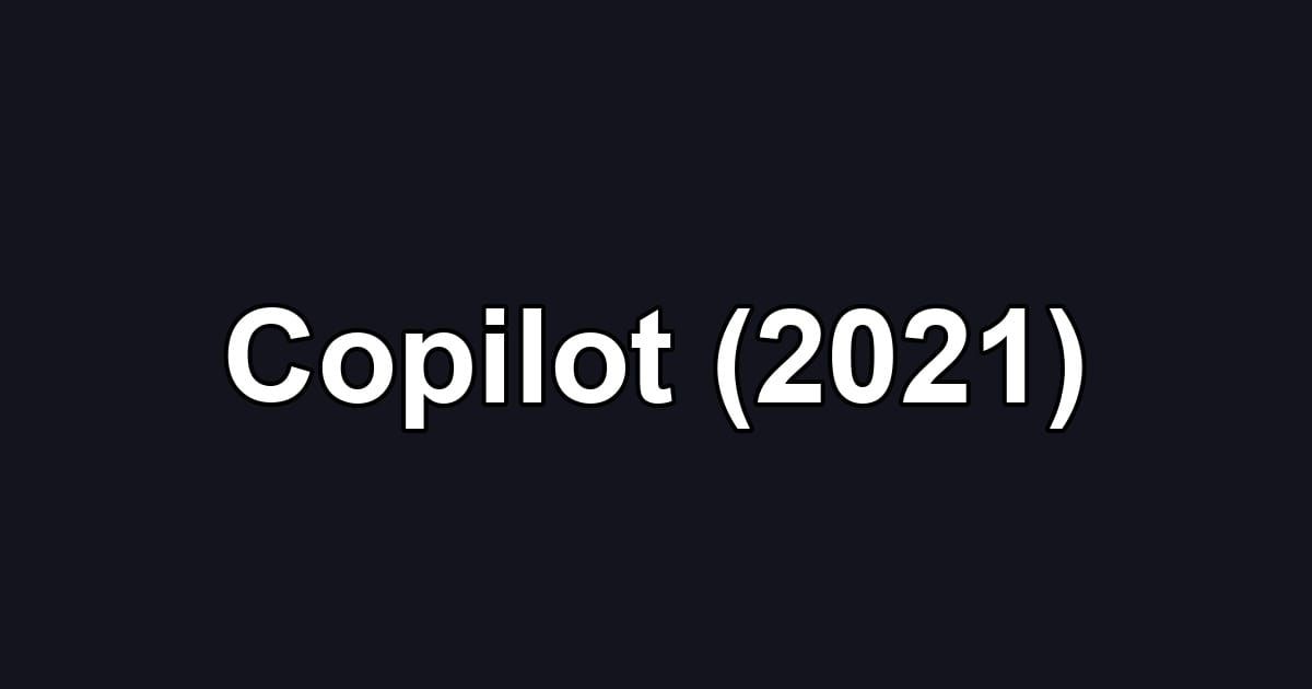 Copilot (2021)