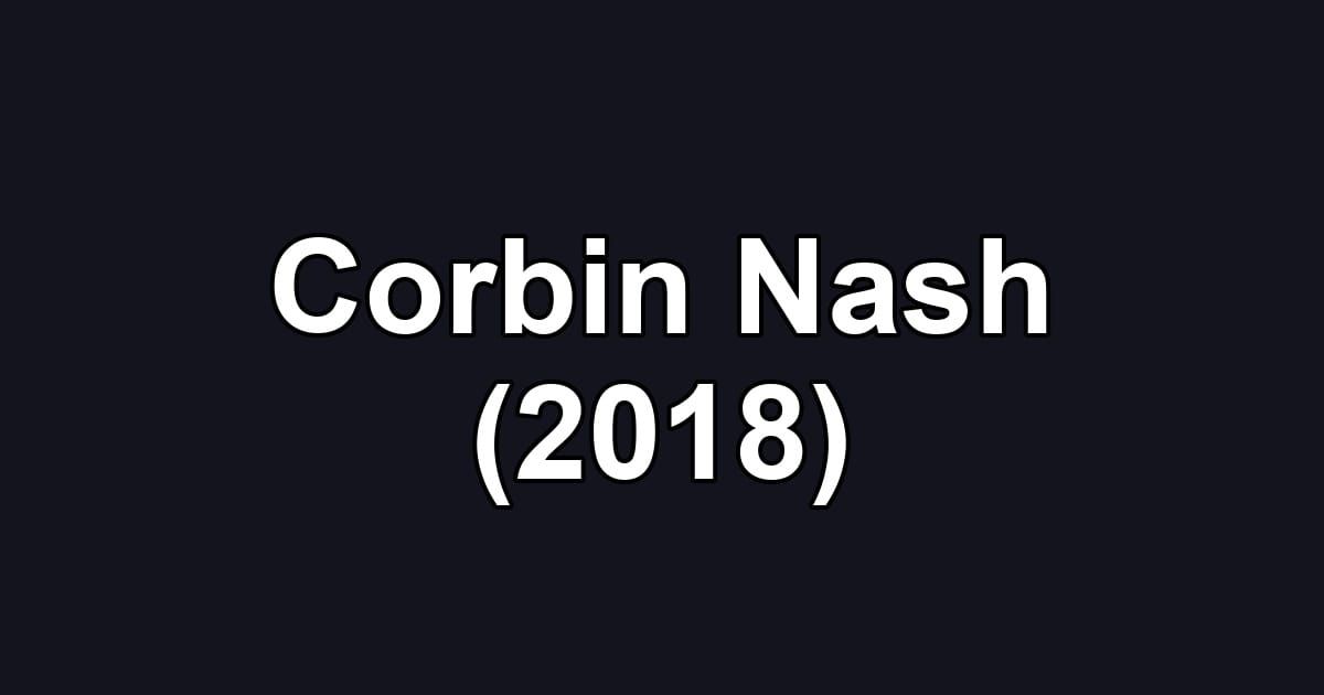 Corbin Nash (2018)