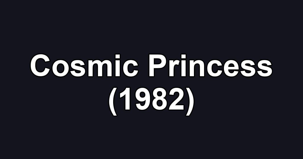 Cosmic Princess (1982)