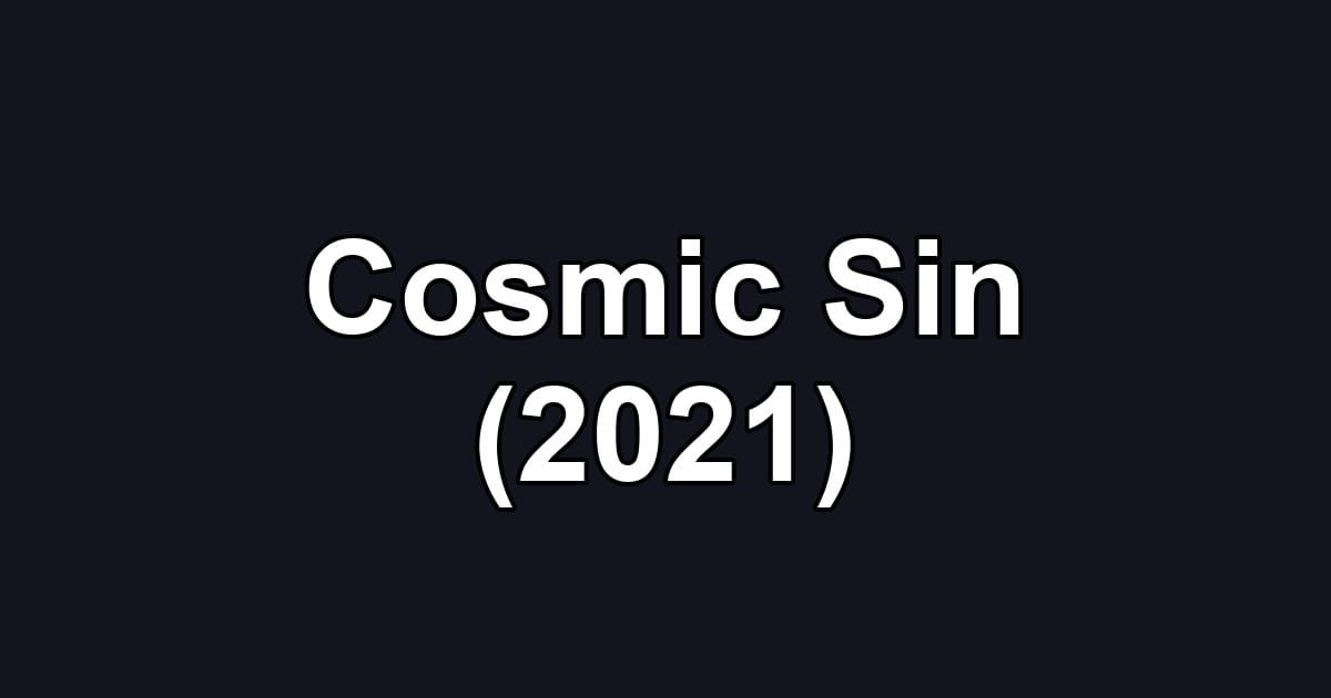 Cosmic Sin (2021)