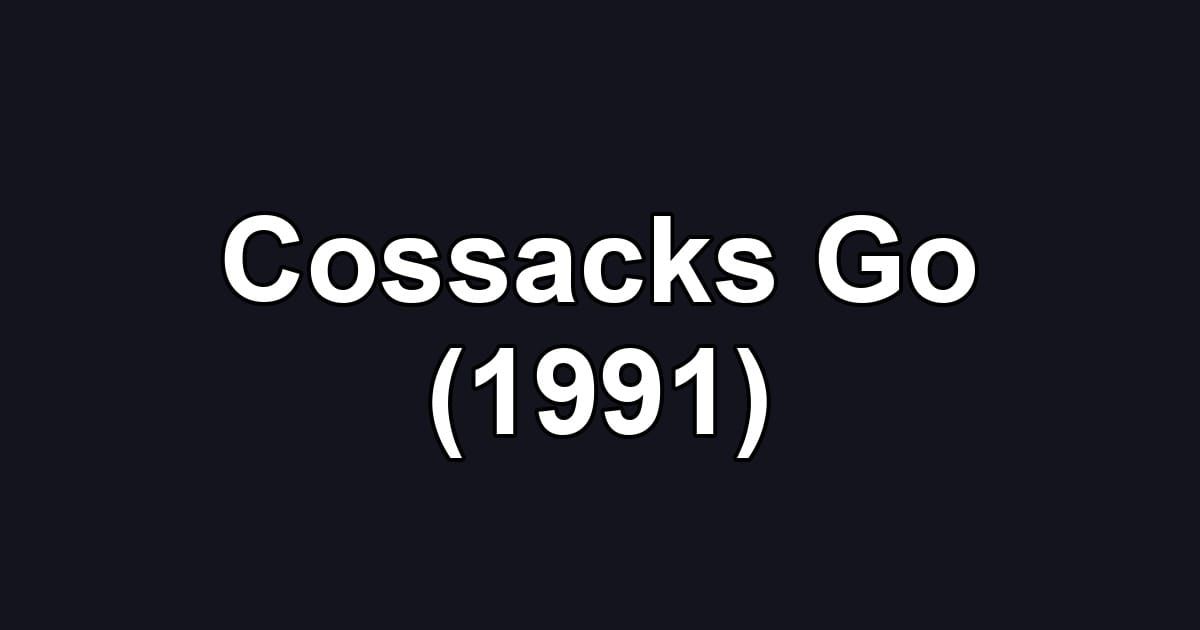 Cossacks Go (1991)