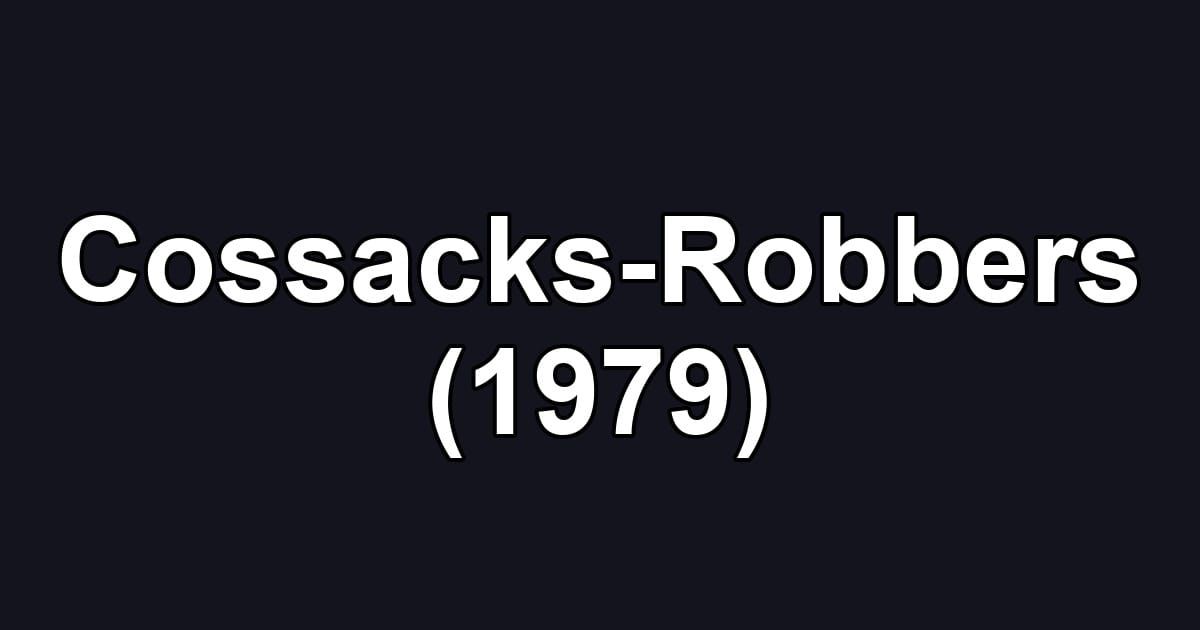 Cossacks-Robbers (1979)