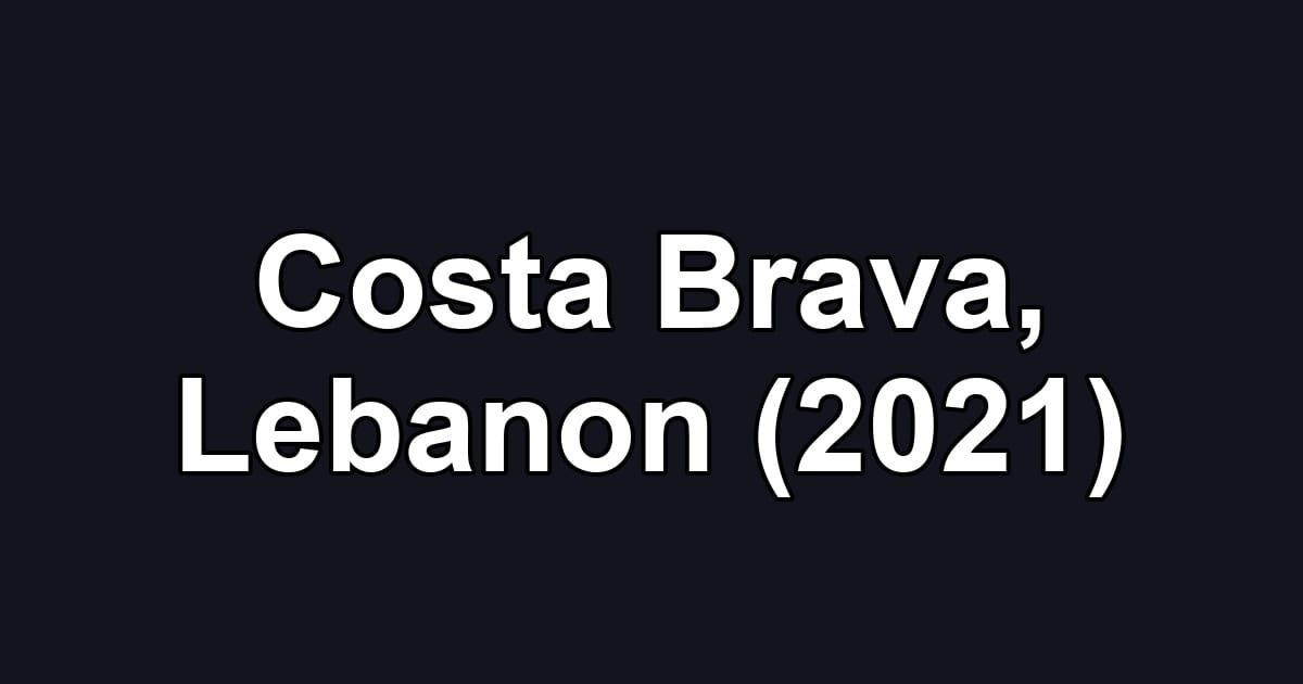 Costa Brava, Lebanon (2021)