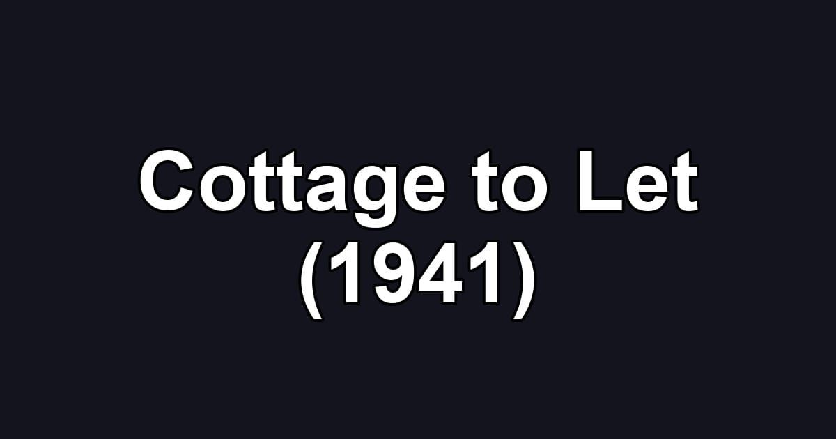 Cottage to Let (1941)