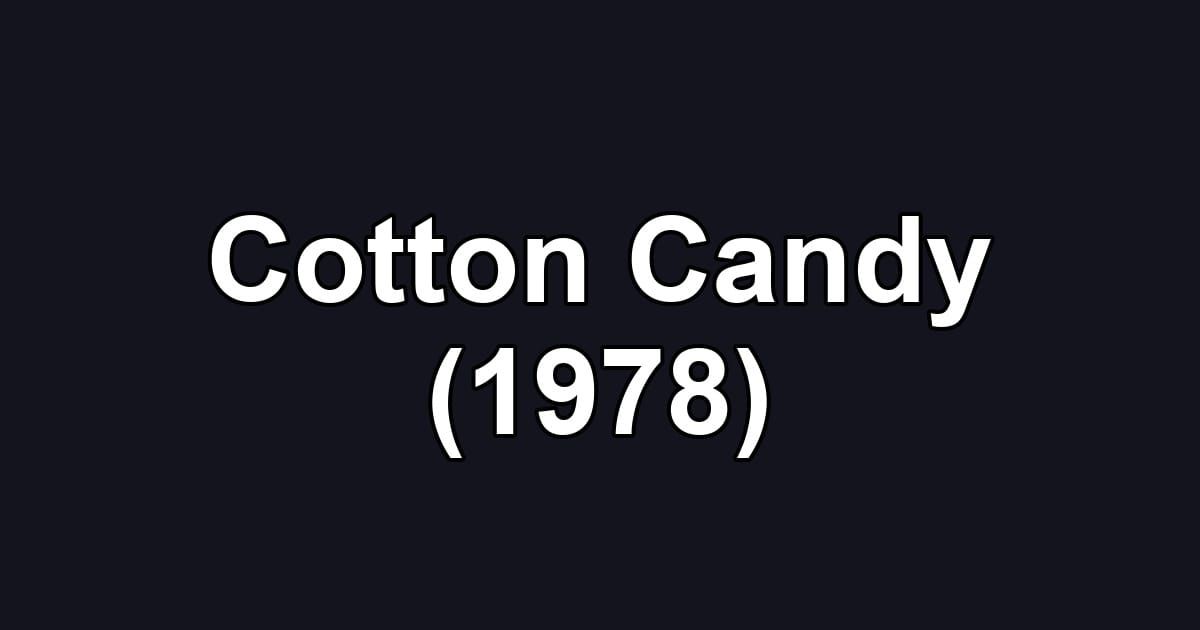 Cotton Candy (1978)