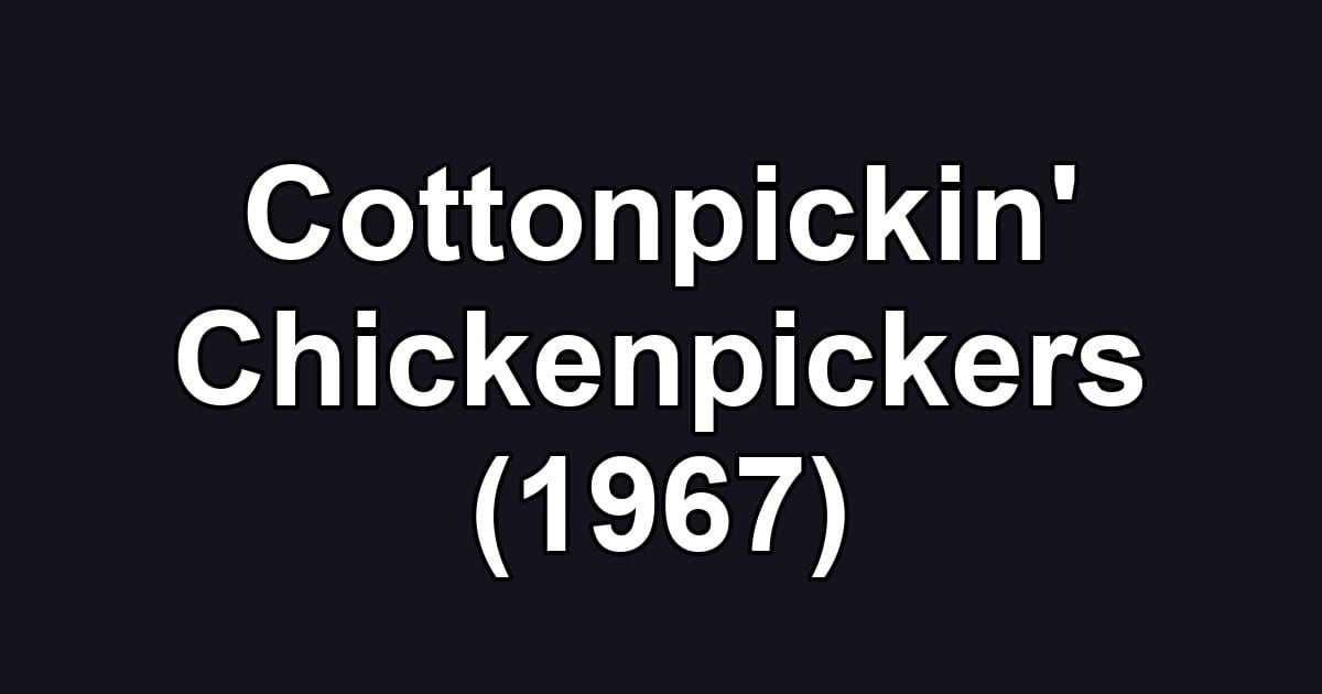 Cottonpickin' Chickenpickers (1967)