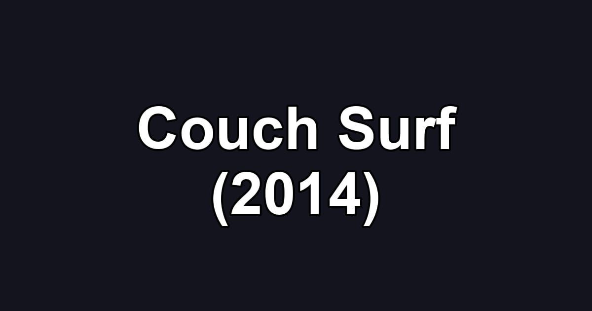 Couch Surf (2014)