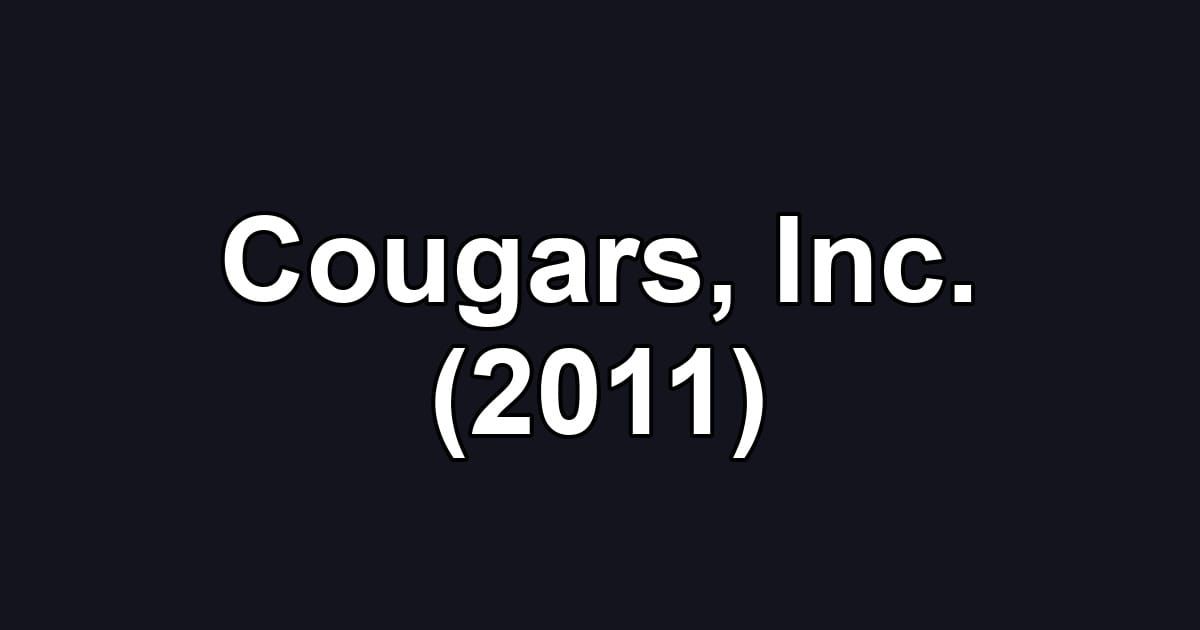 Cougars, Inc. (2011)