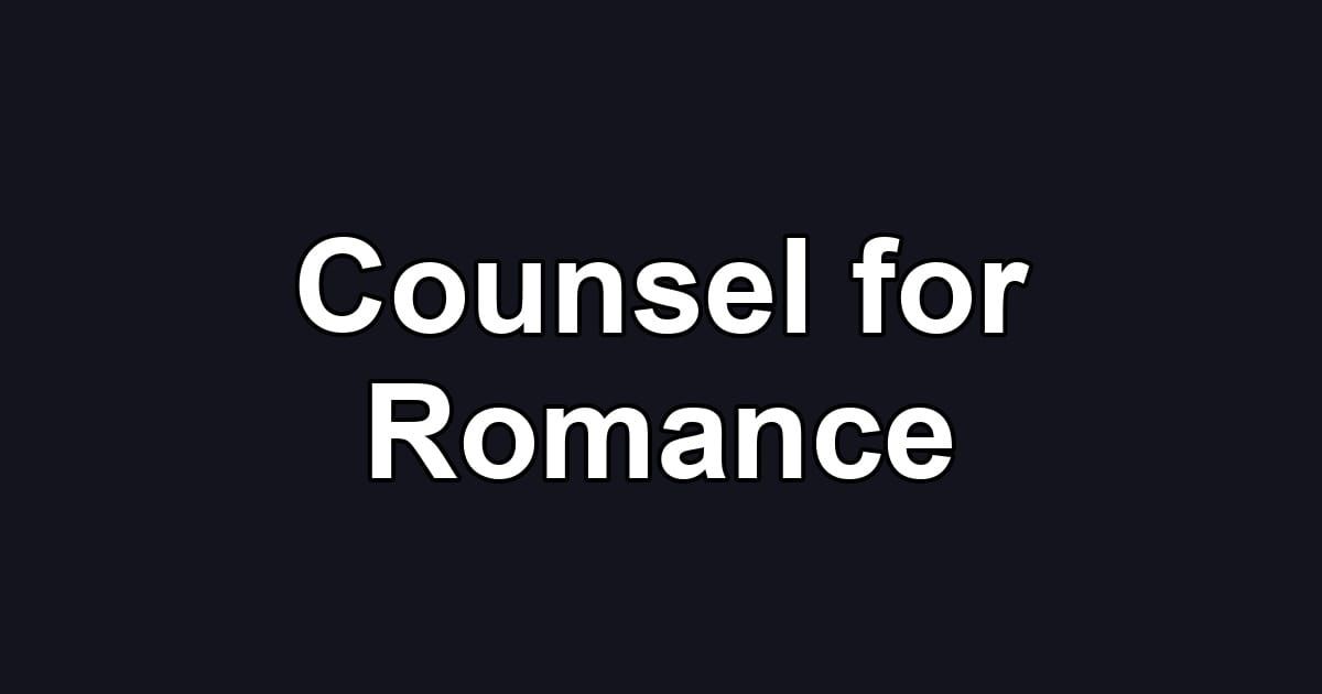 Counsel for Romance