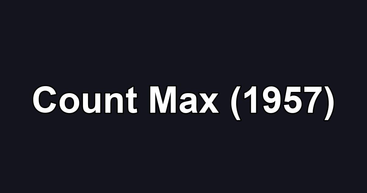 Count Max (1957)