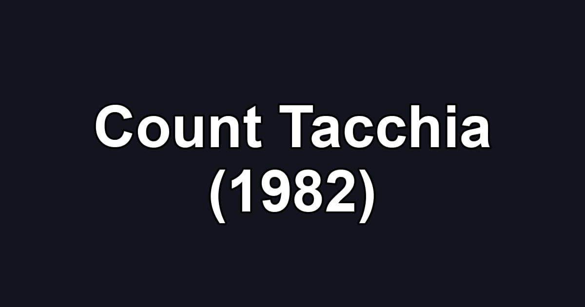 Count Tacchia (1982)