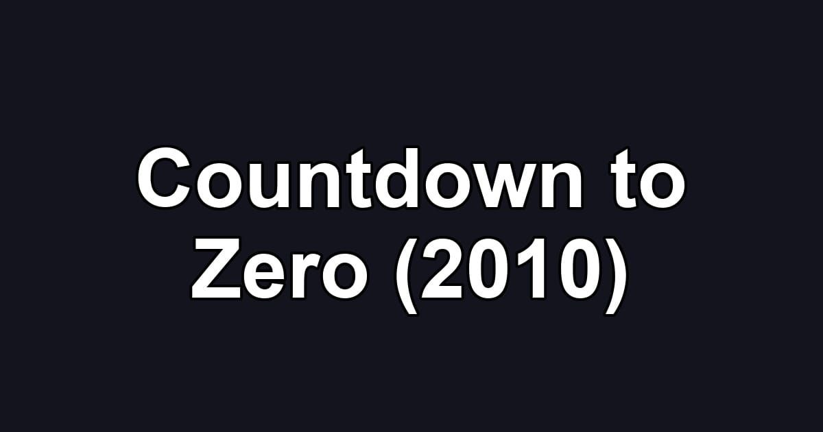 Countdown to Zero (2010)
