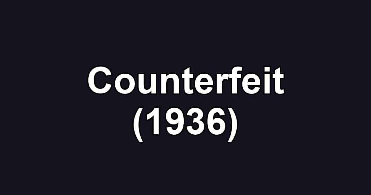 Counterfeit (1936)