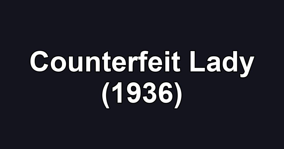 Counterfeit Lady (1936)