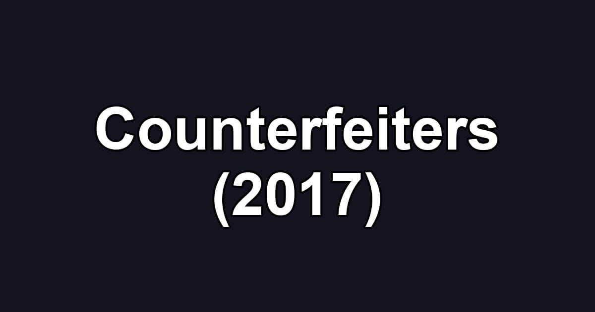 Counterfeiters (2017)