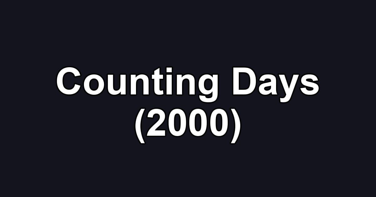 Counting Days (2000)