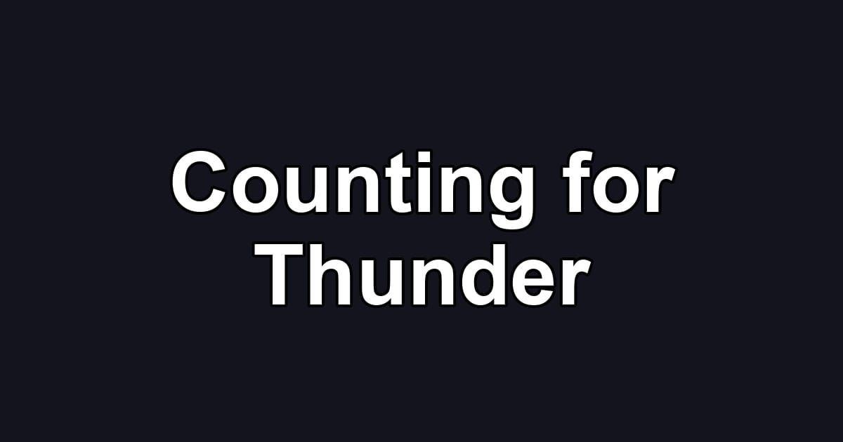 Counting for Thunder