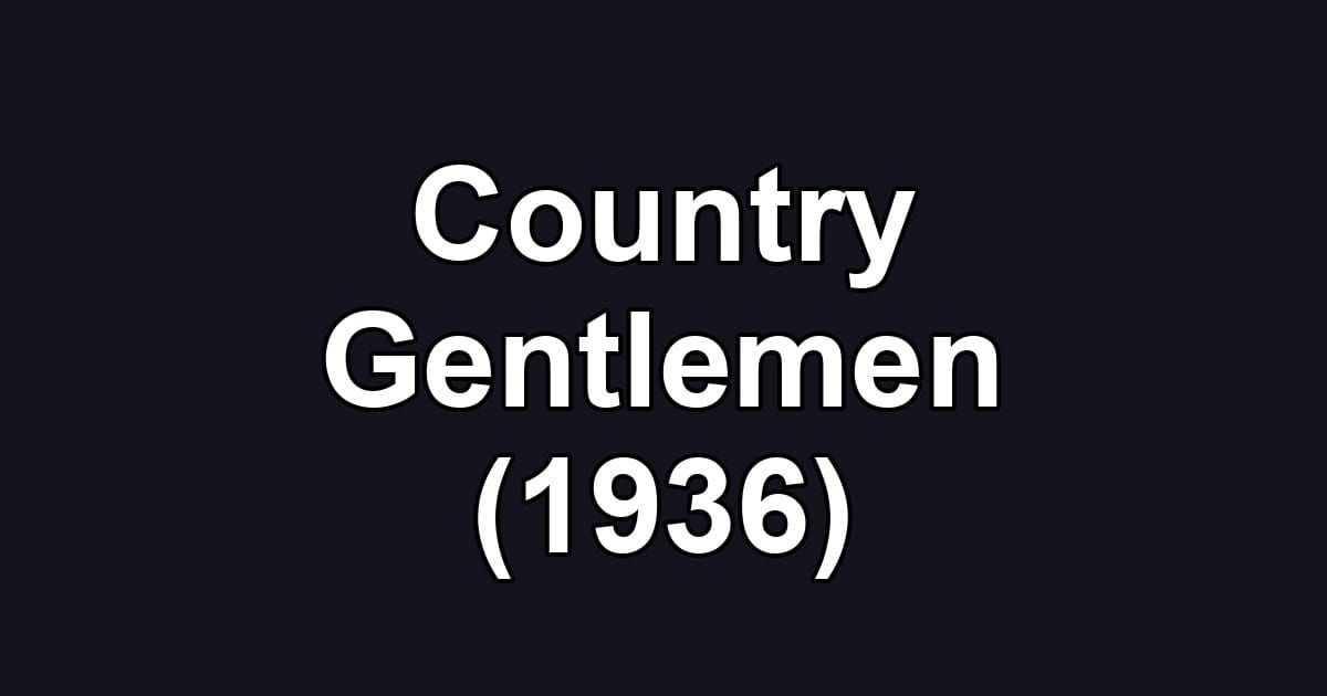 Country Gentlemen (1936)