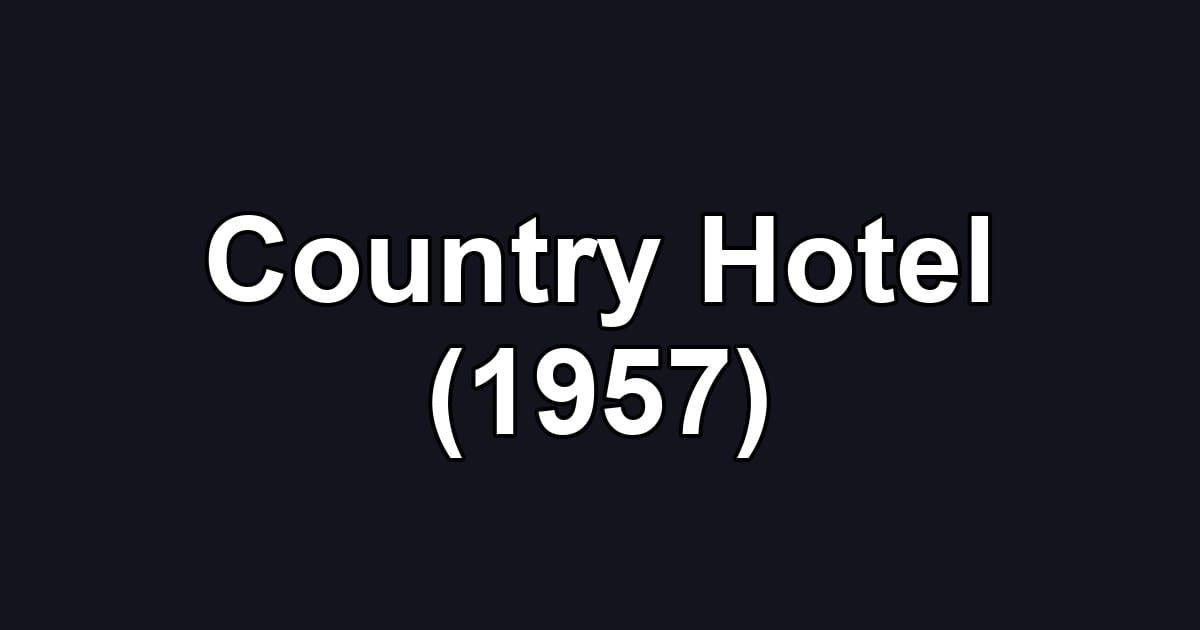 Country Hotel (1957)
