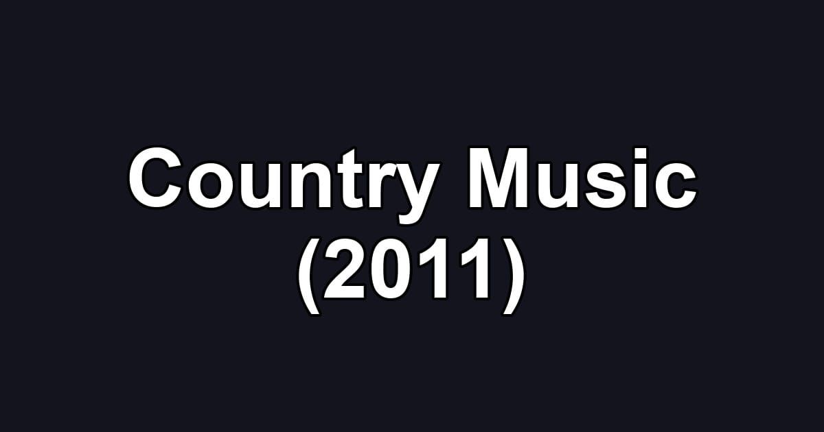 Country Music (2011)