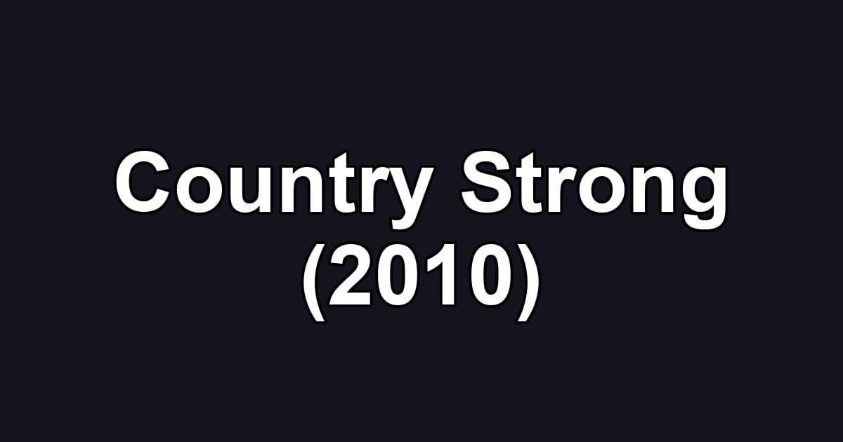 Country Strong (2010)