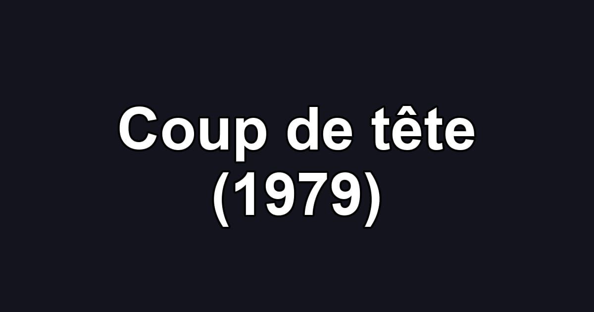 Coup de tête (1979)