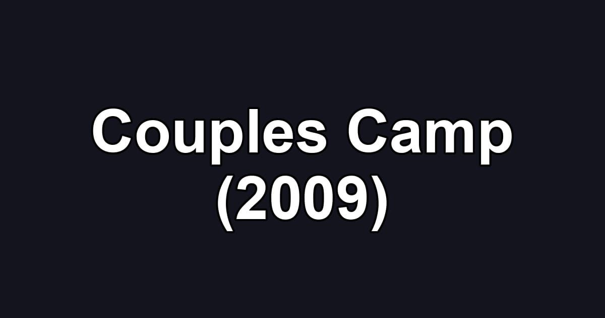 Couples Camp (2009)