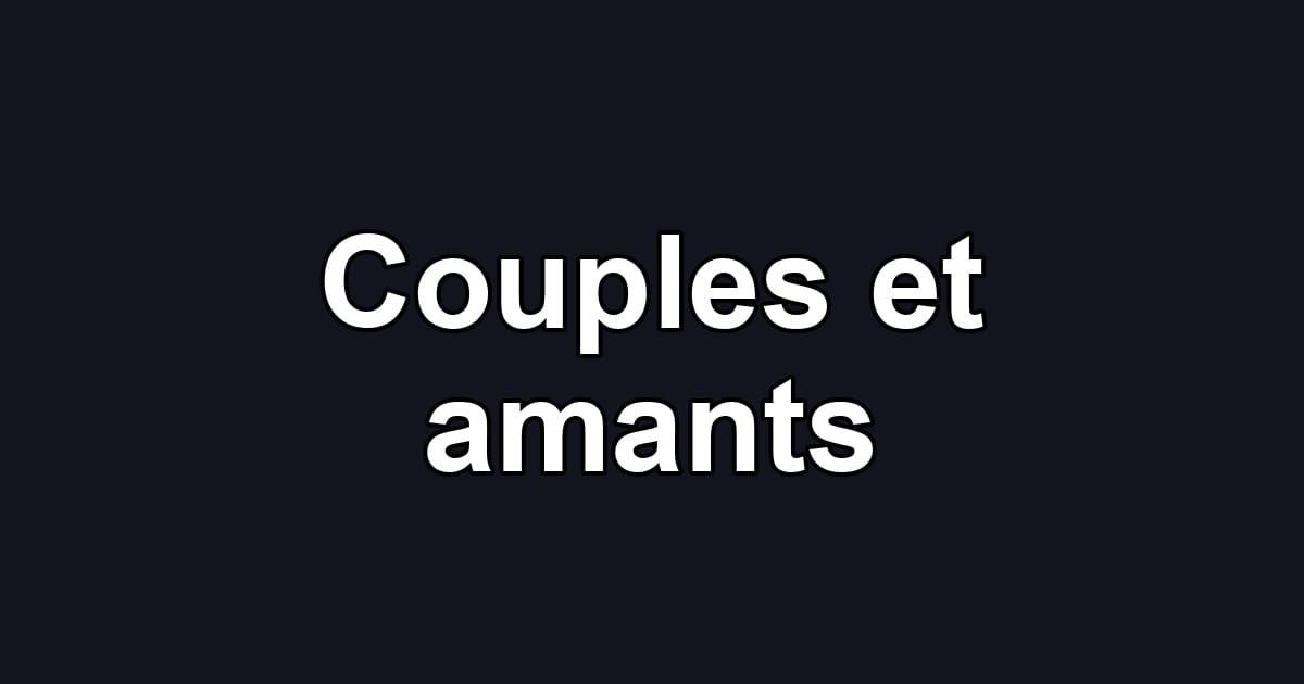 Couples et amants