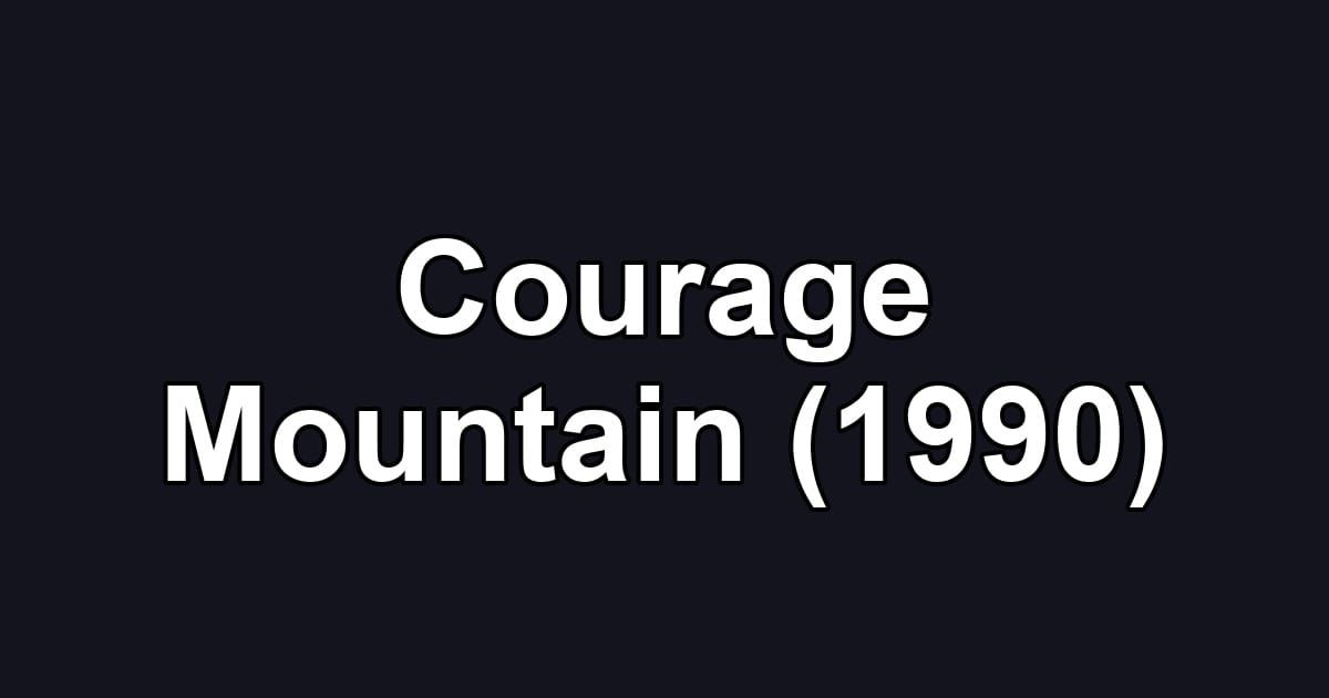 Courage Mountain (1990)