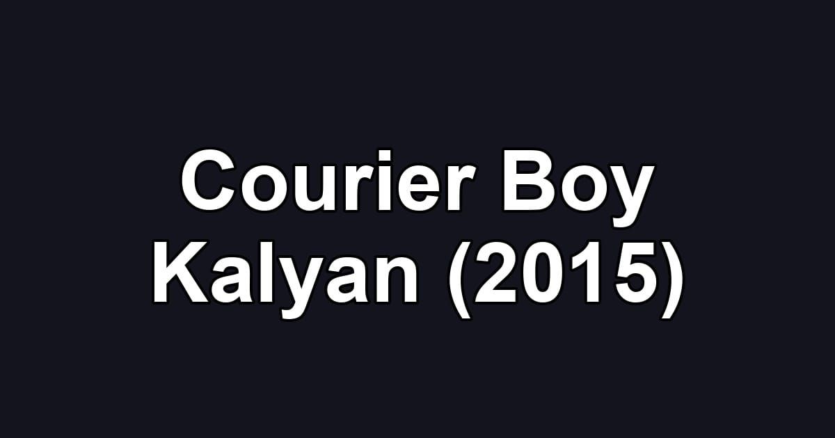 Courier Boy Kalyan (2015)