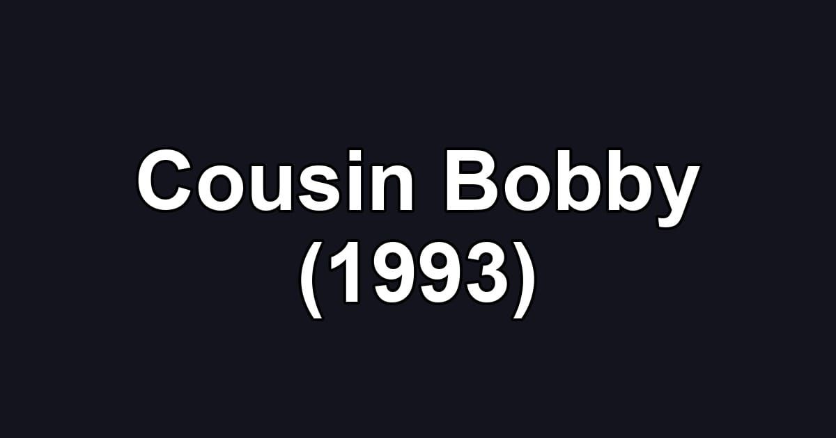 Cousin Bobby (1993)