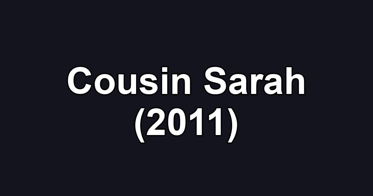 Cousin Sarah (2011)