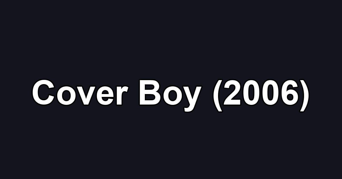 Cover Boy (2006)
