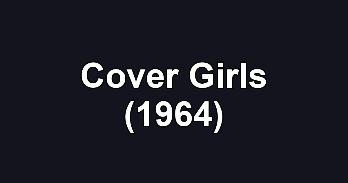 Cover Girls (1964)