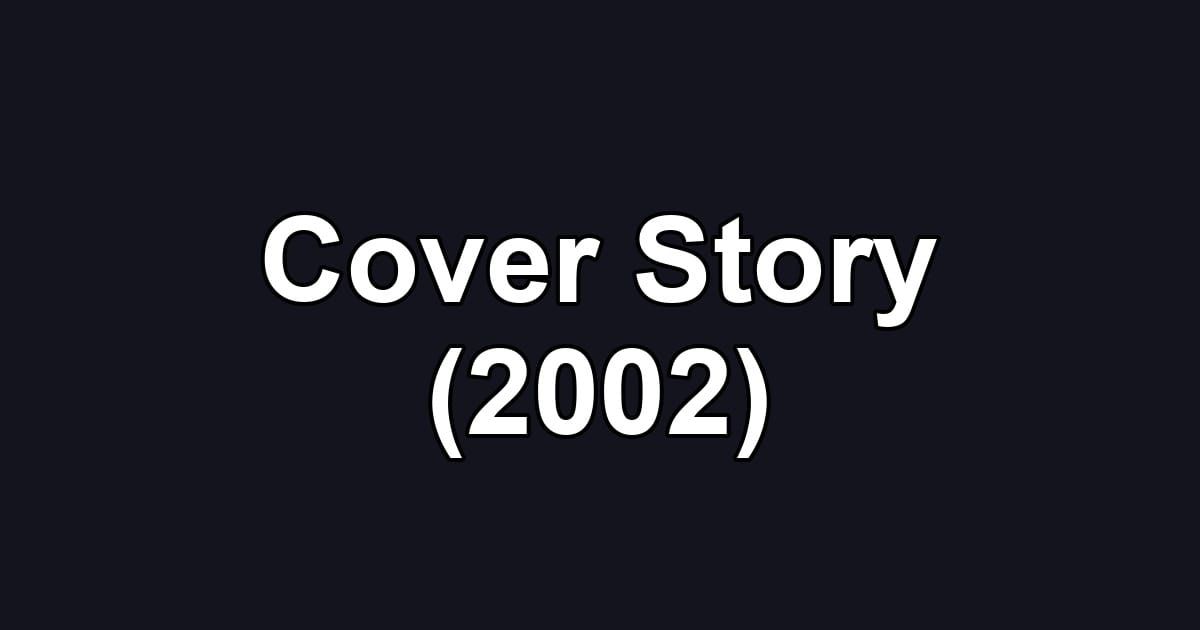 Cover Story (2002)