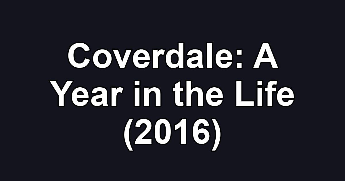 Coverdale: A Year in the Life (2016)
