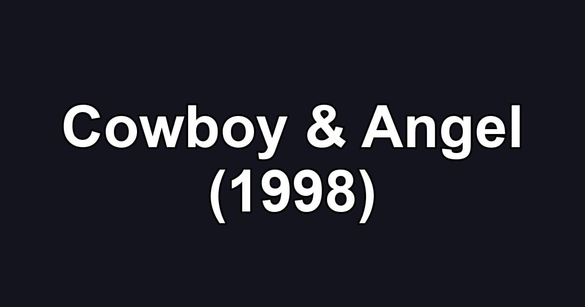 Cowboy & Angel (1998)