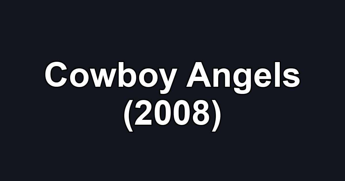 Cowboy Angels (2008)