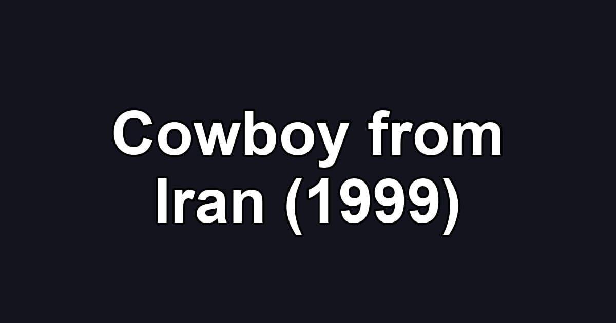 Cowboy from Iran (1999)