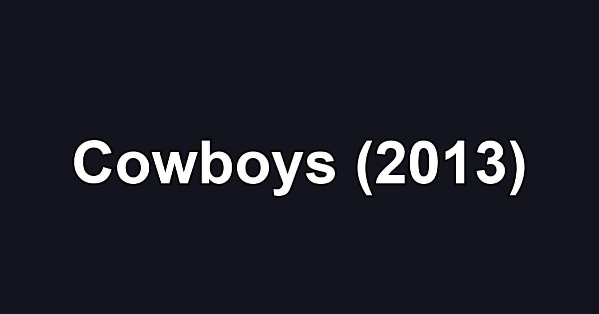Cowboys (2013)
